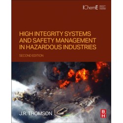High Integrity Systems and Safety Management in Hazardous Industries