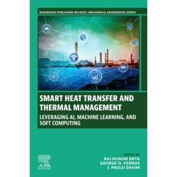 Smart Heat Transfer and Thermal Management: Leveraging AI, Machine Learning, and Soft Computing