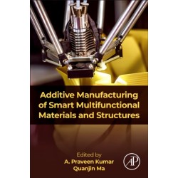 Additive Manufacturing of Smart Multifunctional Materials and Structures