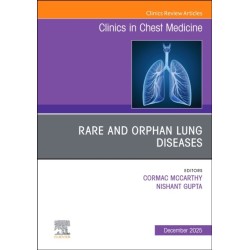 Rare and Orphan Lung Diseases, An Issue of Clinics in Chest Medicine