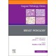Breast Pathology, An Issue of Surgical Pathology Clinics