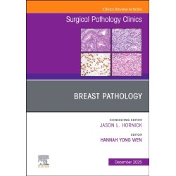 Breast Pathology, An Issue of Surgical Pathology Clinics