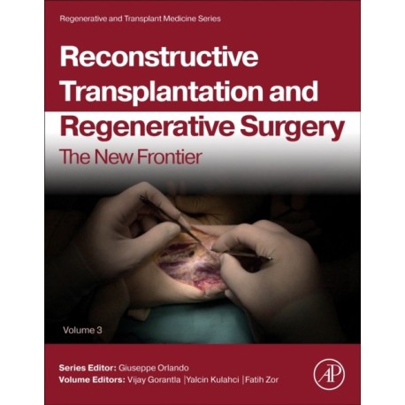 Reconstructive Transplantation and Regenerative Surgery: The New Frontier
