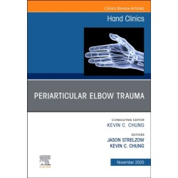Periarticular Elbow Trauma, An Issue of Hand Clinics
