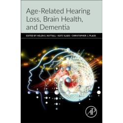 Age-Related Hearing Loss, Brain Health, and Dementia