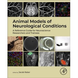 Animal Models of Neurological Conditions: A Reference Guide for Neuroscience Researchers and Trainees