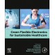 Green Flexible Electronics for Sustainable Healthcare