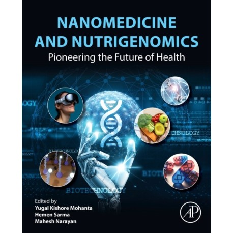 Nanomedicine and Nutrigenomics: Pioneering the Future of Health