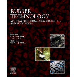 Rubber Technology: Manufacture, Processing, Properties, and Applications