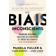 Le Guide du dirigeant: Nos biais inconscients: Corriger ses biais, cultiver ses relations et creer des equipes plus performantes