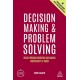 Decision Making and Problem Solving: Break Through Barriers and Banish Uncertainty at Work