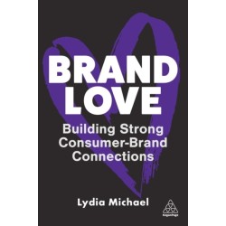Brand Love: Building Strong Consumer-Brand Connections