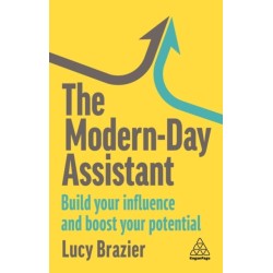 The Modern-Day Assistant: Build Your Influence and Boost Your Potential