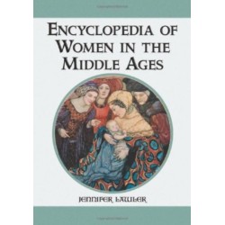 Encyclopedia of Women in the Middle Ages