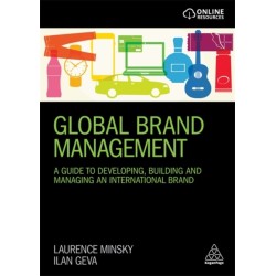 Global Brand Management: A Guide to Developing, Building & Managing an International Brand