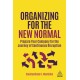 Organizing for the New Normal: Prepare Your Company for the Journey of Continuous Disruption