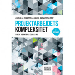 Projektarbejdets kompleksitet: Viden, værktøjer og læring