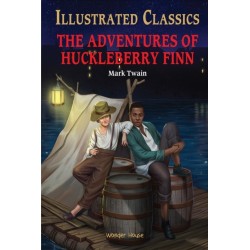The Adventures of Huckleberry Finn : Illustrated Children Classics: English Novel With Review Questions