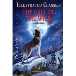 The Call of the Wild : Illustrated Children Classics: English Novel With Review Questions