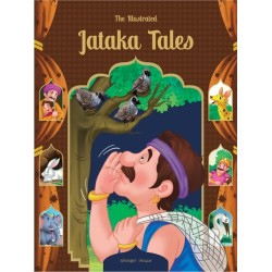 The Illustrated Jataka Tales: Classic Tales From India