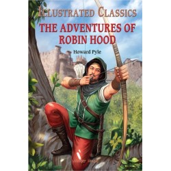 The Adventures of Robin Hood: Illustrated Children Classics: English Novel With Review Questions