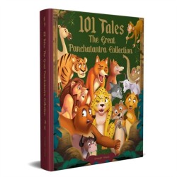 101 Tales The Great Panchatantra Collection: Compiled Version