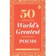 50 World's Greatest Poems: Collectable Edition