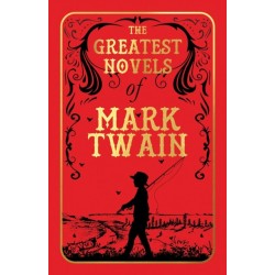 The Greatest Novels of Mark Twain: Deluxe Hardbound Edition