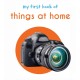 My First Book of Things at Home: First Board Book
