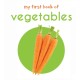My First Book of Vegetables: First Board Book