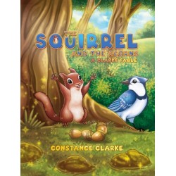 The Squirrel and the Acorns: A Clarke Fable