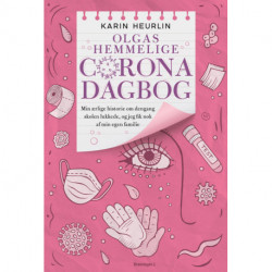 Olgas hemmelige Corona-dagbog: Min ærlige historie om dengang skolen lukkede, og jeg fik nok af min egen familie