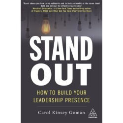 Stand Out: How to Build Your Leadership Presence