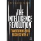 The Intelligence Revolution: Transforming Your Business with AI