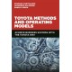 Toyota Methods and Operating Models: Achieve Business Success with the Toyota Way
