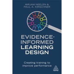Evidence-Informed Learning Design: Creating Training to Improve Performance
