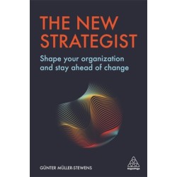 The New Strategist: Shape your Organization and Stay Ahead of Change