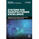 Systems for Manufacturing Excellence: Generating Efficient and Reliable Manufacturing Operations