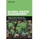Global Waste Management: Models for Tackling the International Waste Crisis