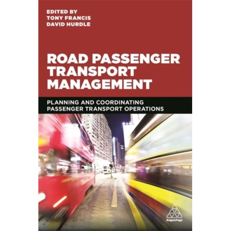 Road Passenger Transport Management: Planning and Coordinating Passenger Transport Operations