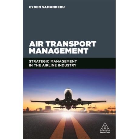 Air Transport Management: Strategic Management in the Airline Industry