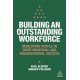 Building an Outstanding Workforce: Developing People to Drive Individual and Organizational Success