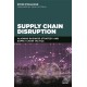 Supply Chain Disruption: Aligning Business Strategy and Supply Chain Tactics