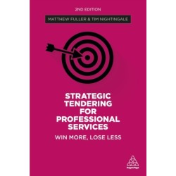 Strategic Tendering for Professional Services: Win More, Lose Less