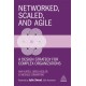 Networked, Scaled, and Agile: A Design Strategy for Complex Organizations
