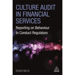 Culture Audit in Financial Services: Reporting on Behaviour to Conduct Regulators
