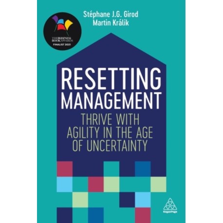 Resetting Management: Thrive with Agility in the Age of Uncertainty
