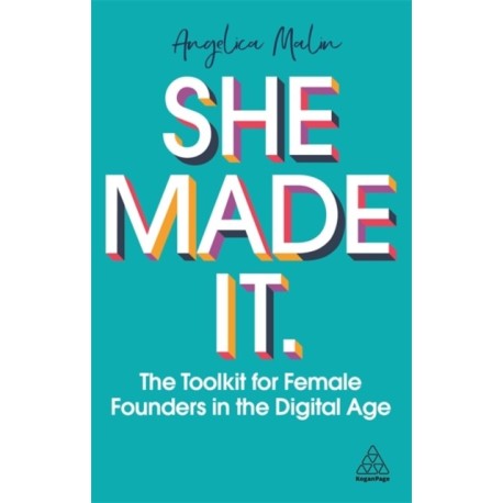 She Made It: The Toolkit for Female Founders in the Digital Age