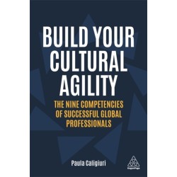 Build Your Cultural Agility: The Nine Competencies of Successful Global Professionals
