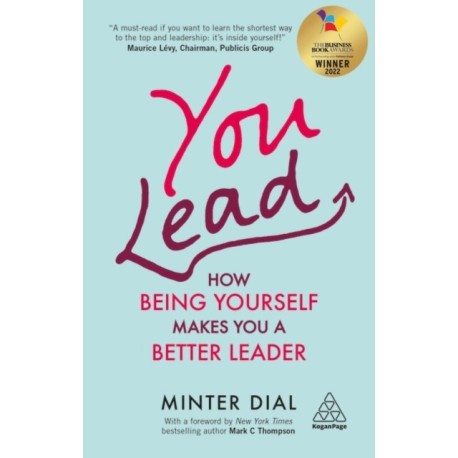 You Lead: How Being Yourself Makes You a Better Leader